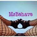 MsBehaving