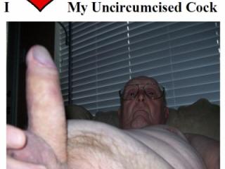 I love showing my 72 year old Uncircumcised Cock on Adultism 1 of 15